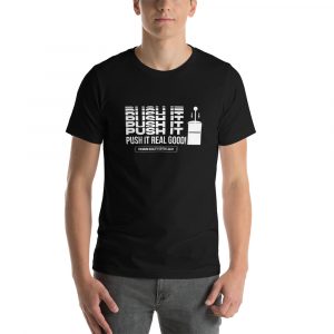 Push It Real Good Short-Sleeve Unisex dark T-Shirt