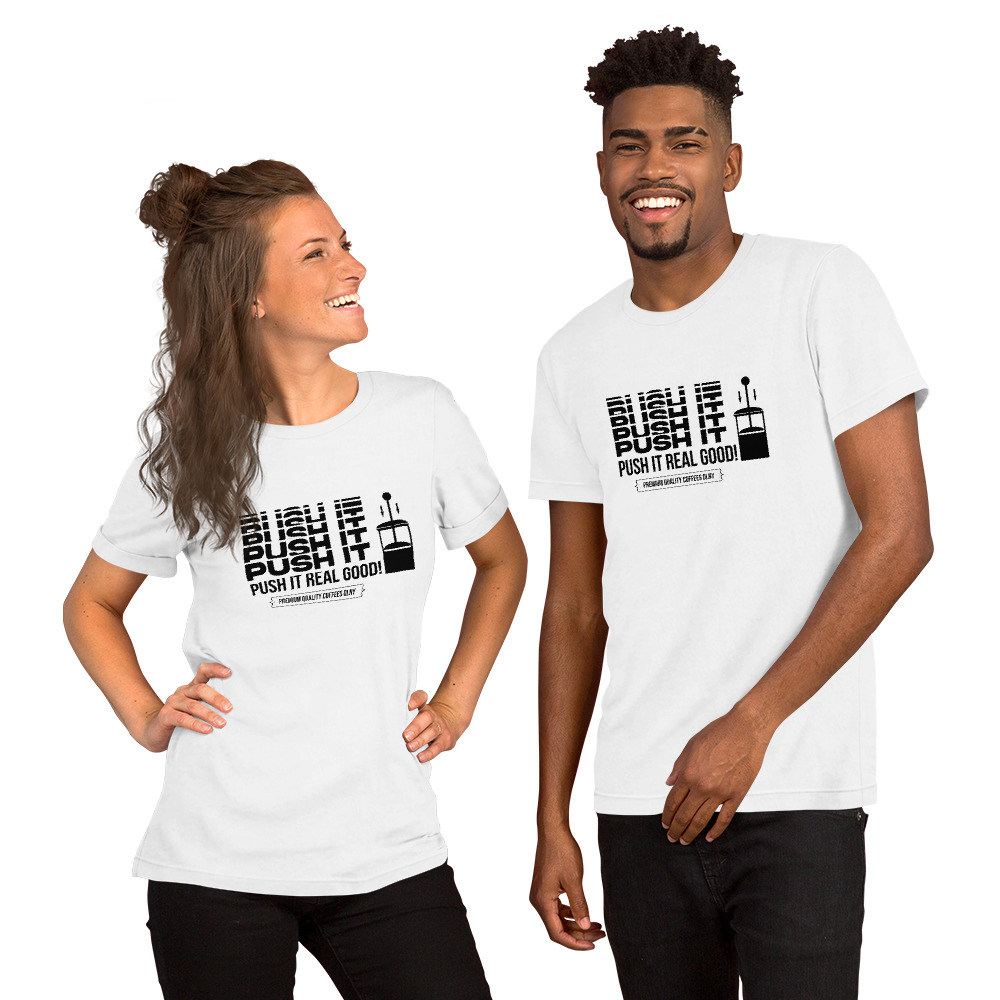 Push It Short-Sleeve Unisex T-Shirt